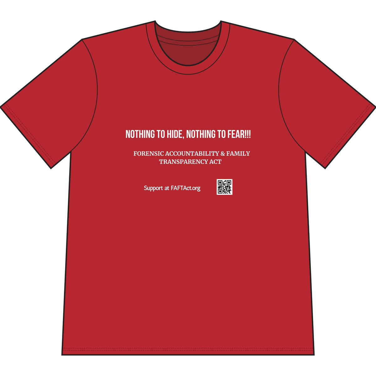 T-Shirt — "Nothing to Hide, Nothing to Fear" Forensic Accountability & Family Transparency Act Tee