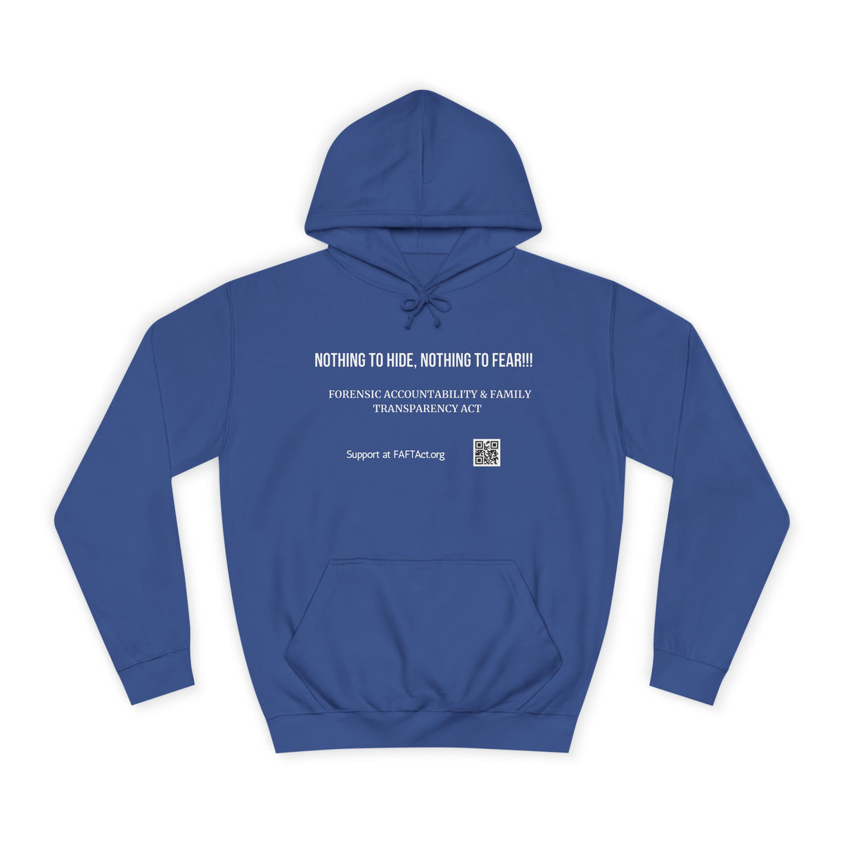 Nothing to Hide, Nothing to Fear!!! Hoodies Colors