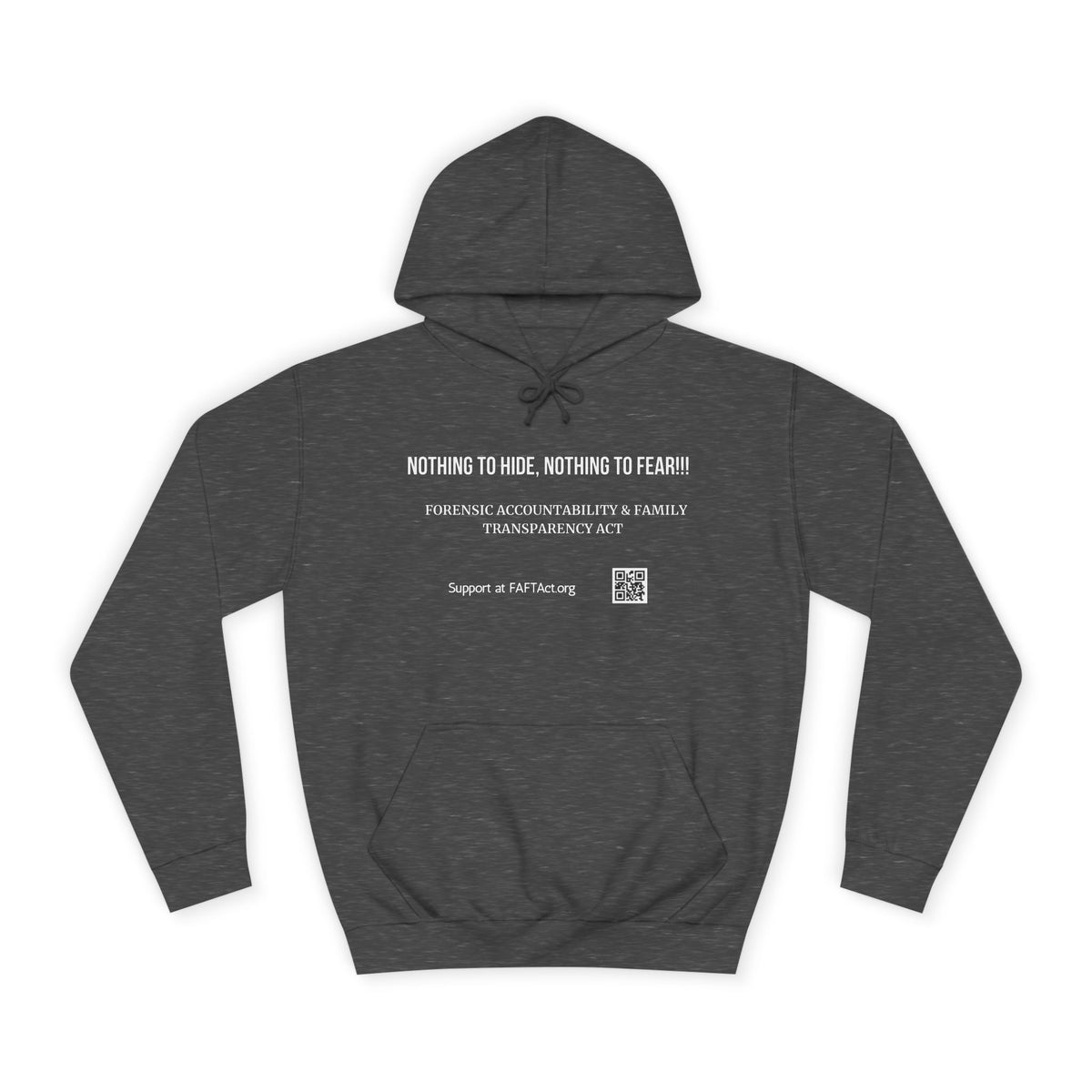 Nothing to Hide, Nothing to Fear!!! Hoodies Colors