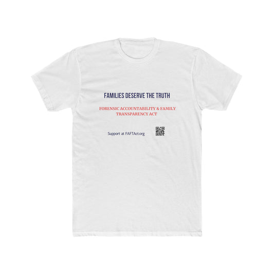 Unisex Families Deserve the Truth Tee — Advocacy Awareness Cotton T‑Shirt