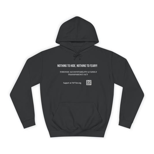 Nothing to Hide, Nothing to Fear!!! Hoodies Colors