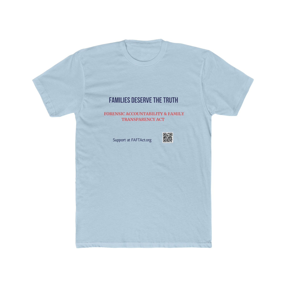 Unisex Families Deserve the Truth Tee — Advocacy Awareness Cotton T‑Shirt