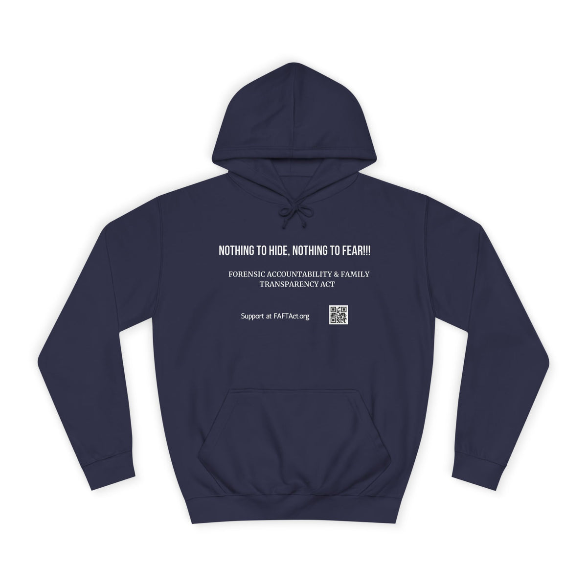 Nothing to Hide, Nothing to Fear!!! Hoodies Colors