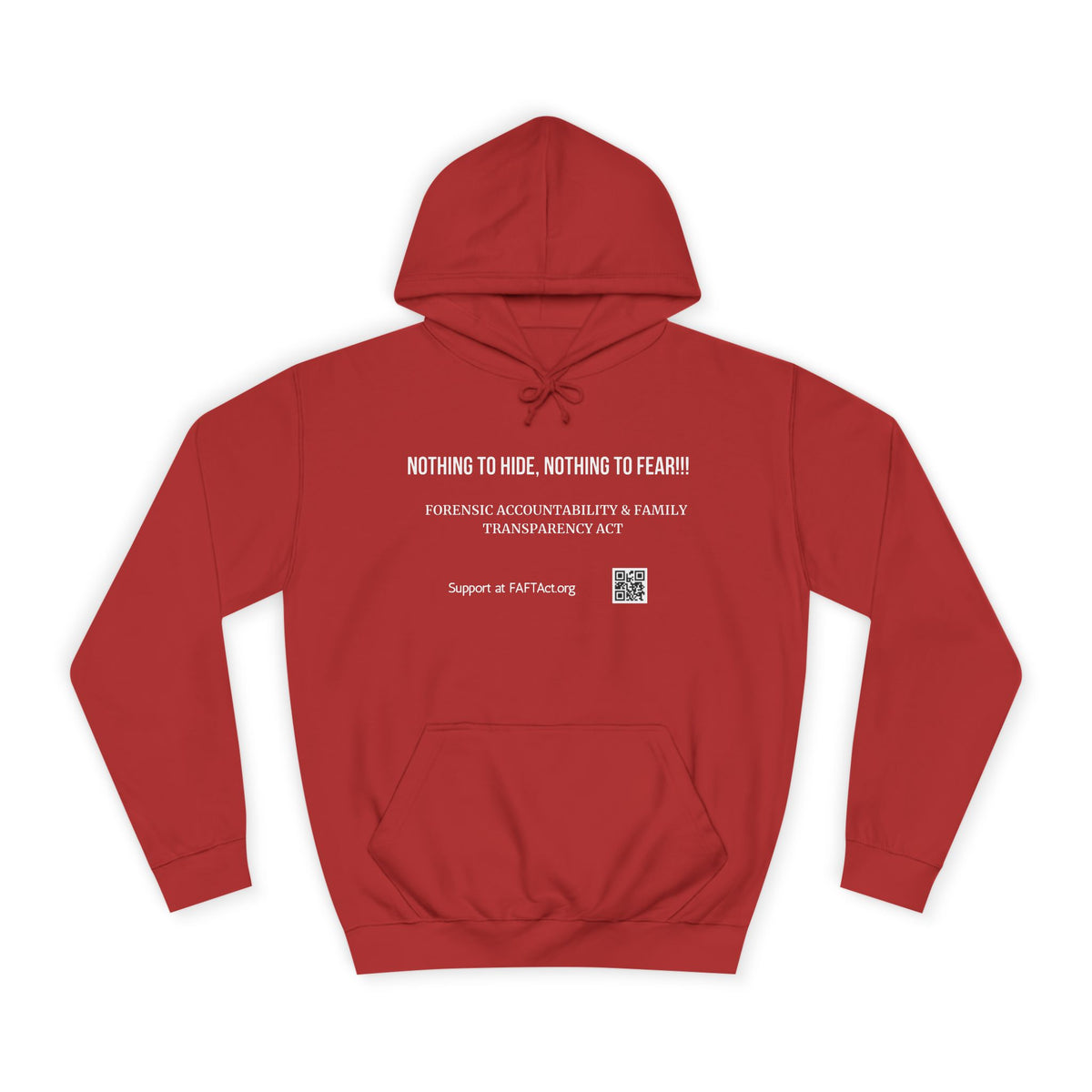 Nothing to Hide, Nothing to Fear!!! Hoodies Colors