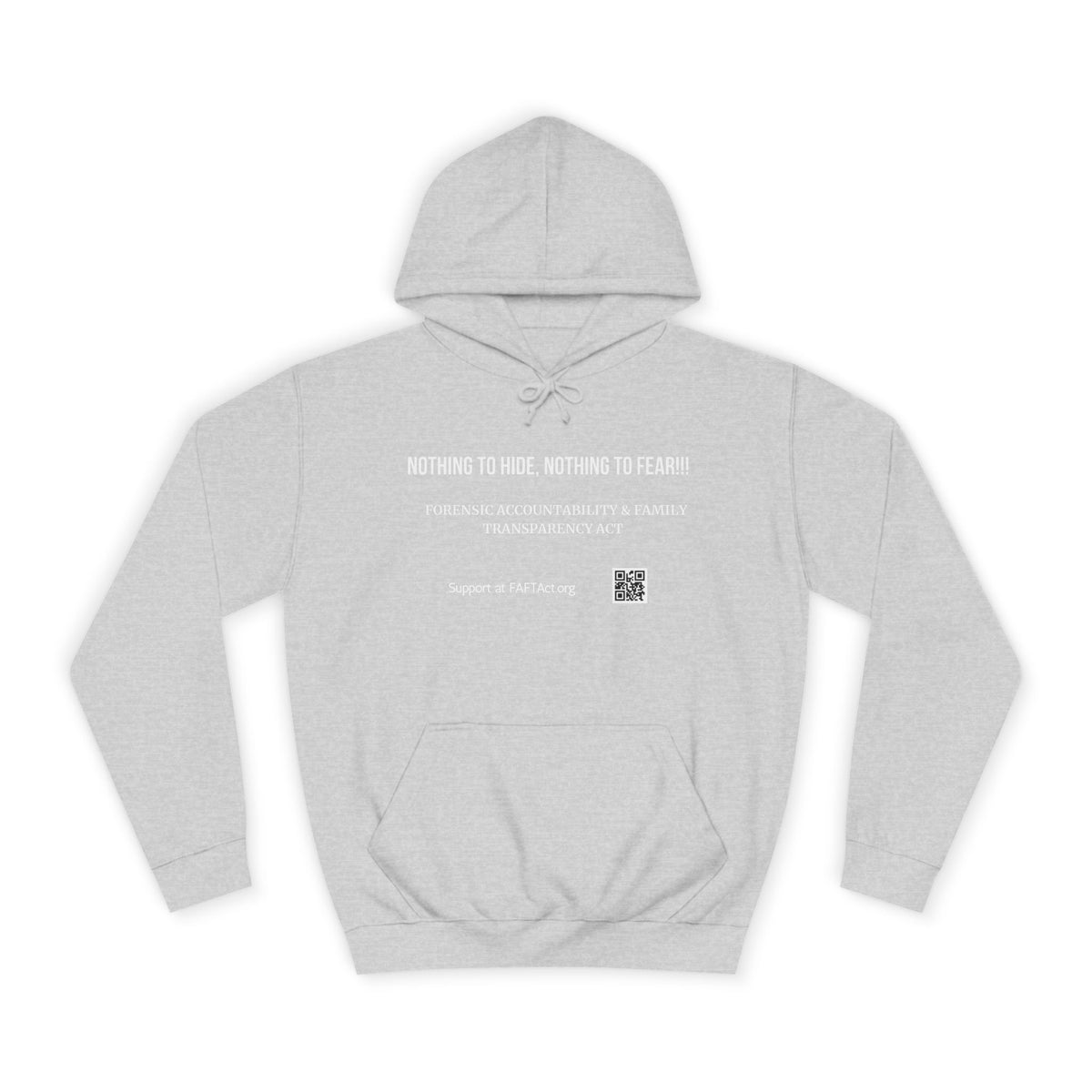 Nothing to Hide, Nothing to Fear!!! Hoodies Colors