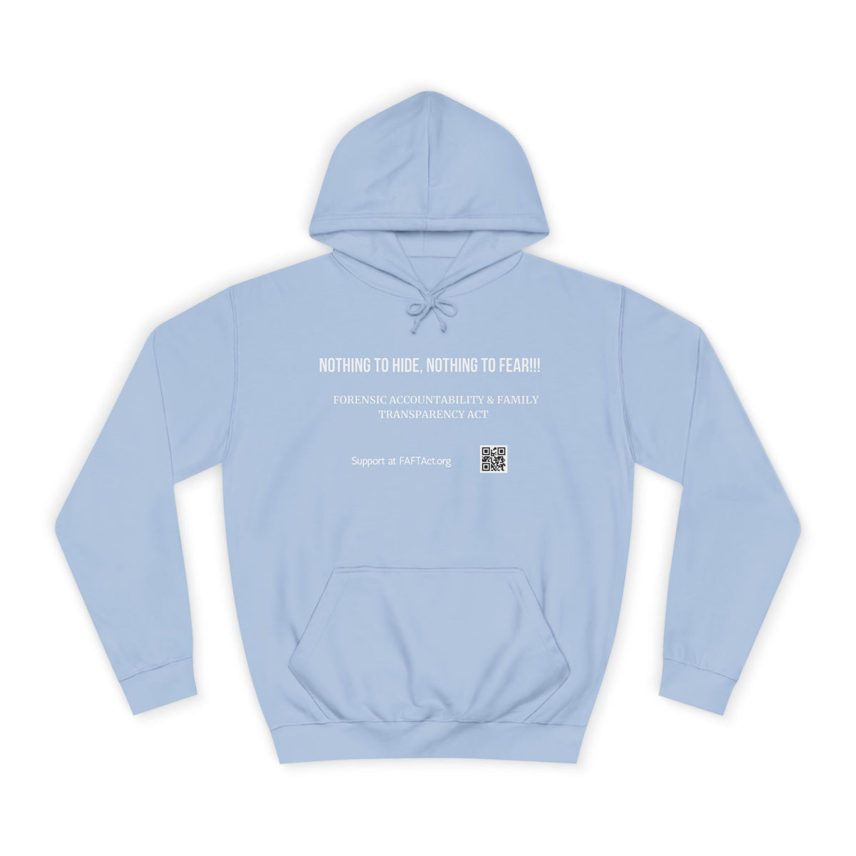 Nothing to Hide, Nothing to Fear!!! Hoodies Colors