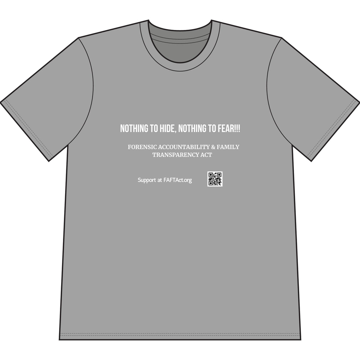 T-Shirt — "Nothing to Hide, Nothing to Fear" Forensic Accountability & Family Transparency Act Tee