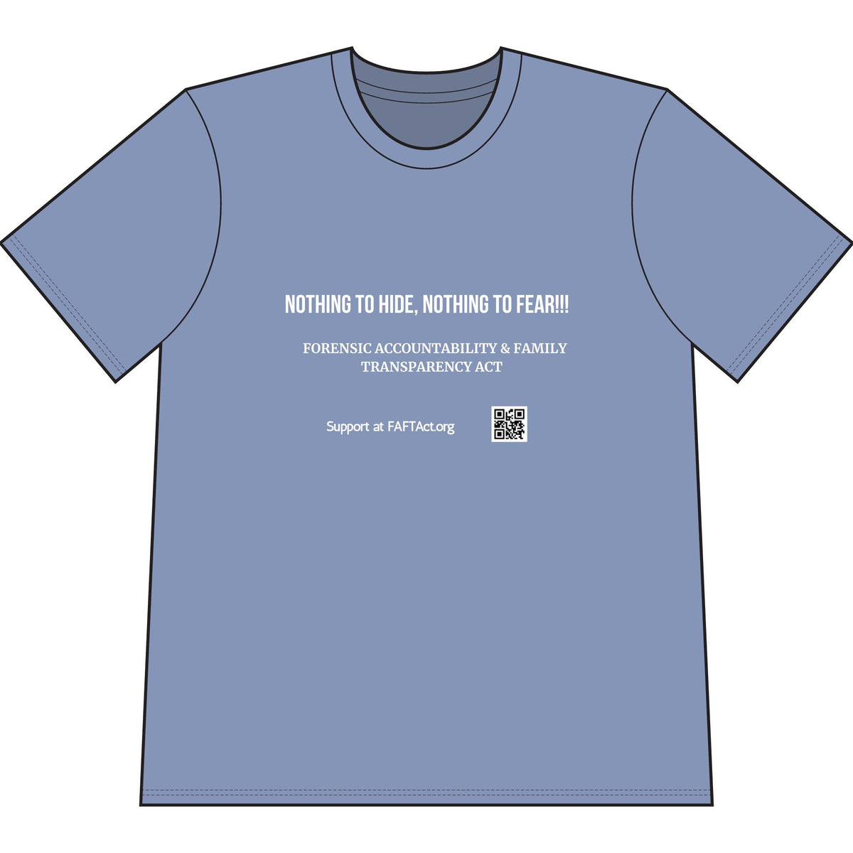 T-Shirt — "Nothing to Hide, Nothing to Fear" Forensic Accountability & Family Transparency Act Tee