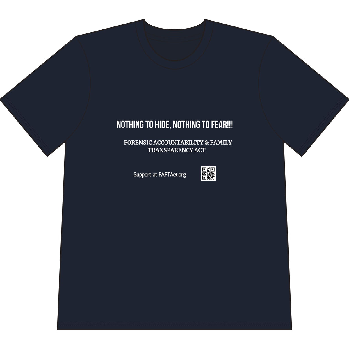 T-Shirt — "Nothing to Hide, Nothing to Fear" Forensic Accountability & Family Transparency Act Tee