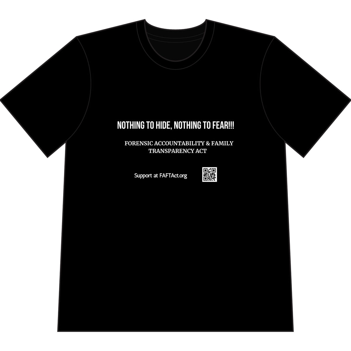 T-Shirt — "Nothing to Hide, Nothing to Fear" Forensic Accountability & Family Transparency Act Tee