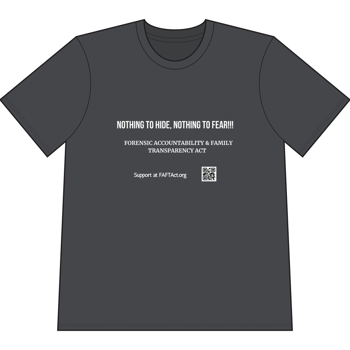 T-Shirt — "Nothing to Hide, Nothing to Fear" Forensic Accountability & Family Transparency Act Tee