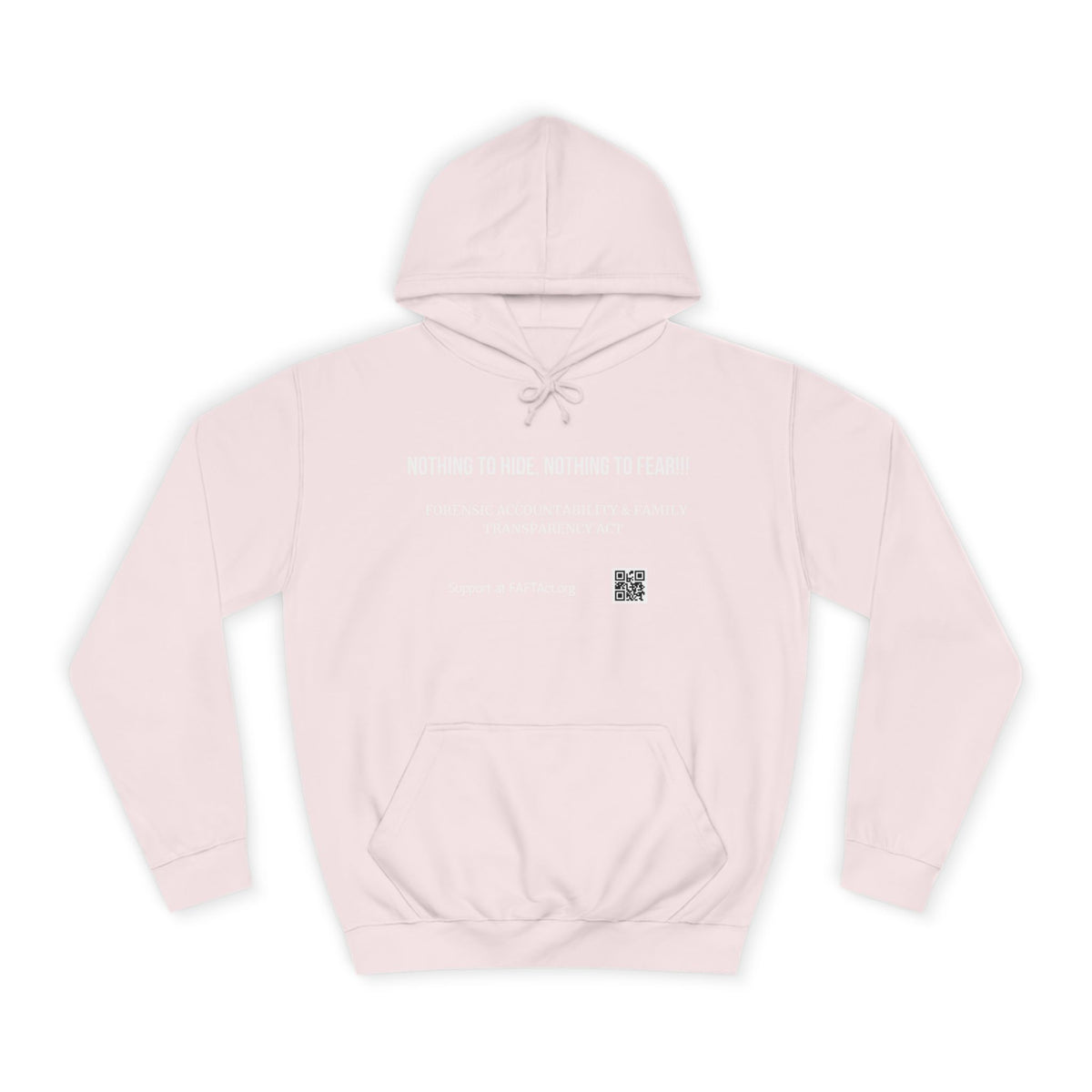 Nothing to Hide, Nothing to Fear!!! Hoodies Colors